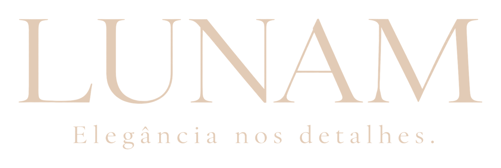 LUNAM, Elegância nos detalhes.